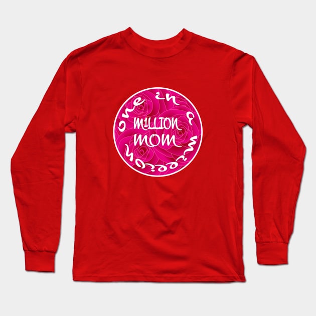 One in a Million Mom Long Sleeve T-Shirt by Aqua Juan